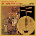 Eleven Centuries Of Tradicional Chino Música (Remasterizado Digitalmente ), Tr - Afbeelding 1 van 1